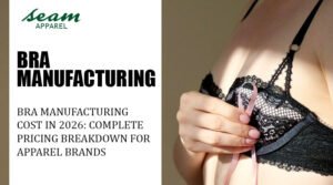 Bra Manufacturing Cost