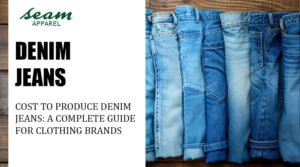Cost to Produce Denim Jeans