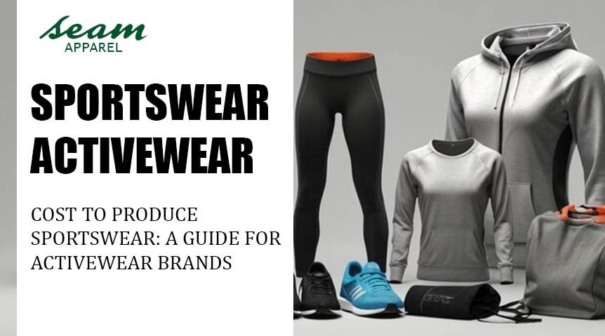 Cost to Produce Sportswear: A Guide for Activewear Brands