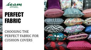 Perfect Fabric for cushion cover