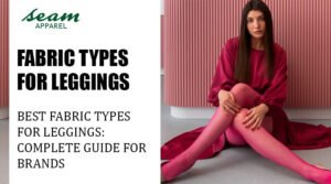 Best Fabric Types for Leggings