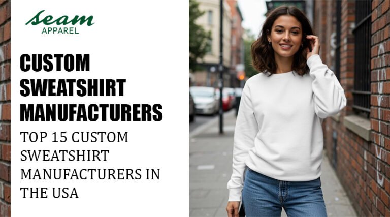 Top 15 Custom Sweatshirt Manufacturers in the USA